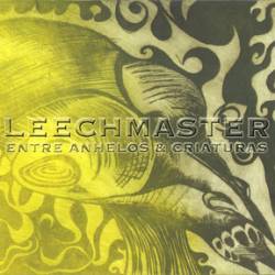 Leechmaster : Entre Anhelos & Criaturas